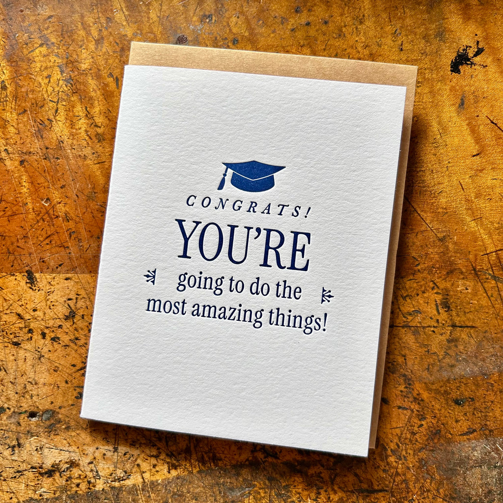 Congrats You’re Going to Do the Most Amazing Things!