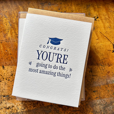 Congrats You’re Going to Do the Most Amazing Things!