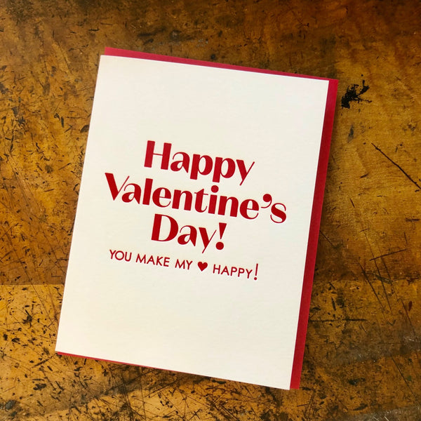 Happy Valentine's Day You Make My Heart Happy